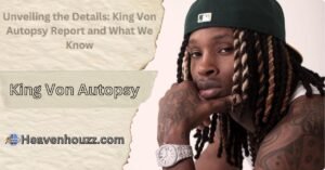 King Von Autopsy